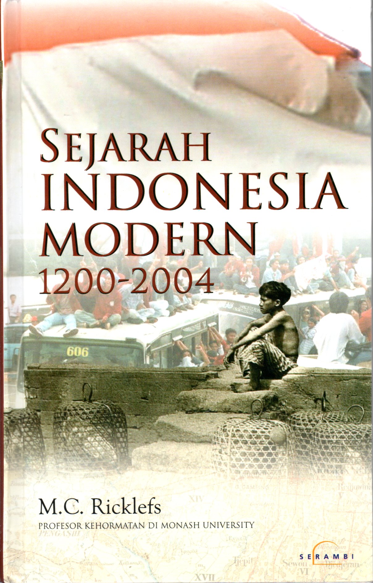 Sampul Sejarah Indonesia Modern 1200-20042 / Penerjemah: Satrio Wahono, Bakar Bilfagih, Hasan Huda, Miftah Helmi, Joko Sutrisno, Has Manadi
