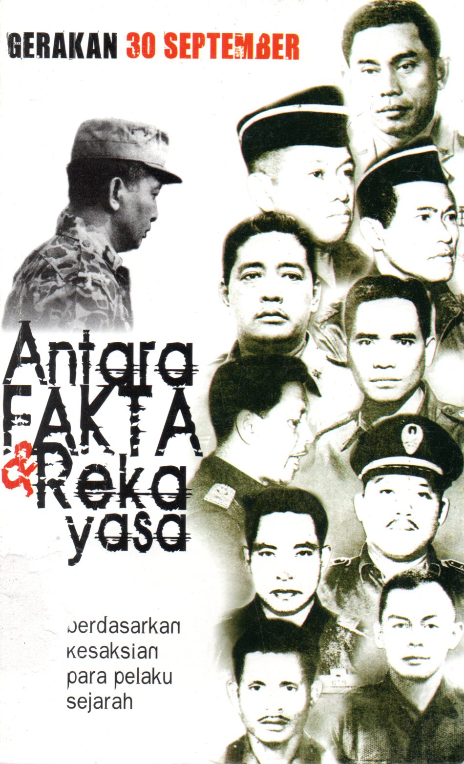Sampul Gerakan 30 September :  Antara Fakta dan Rekayasa Berdasarkan Kesaksian Para Pelaku Sejarah