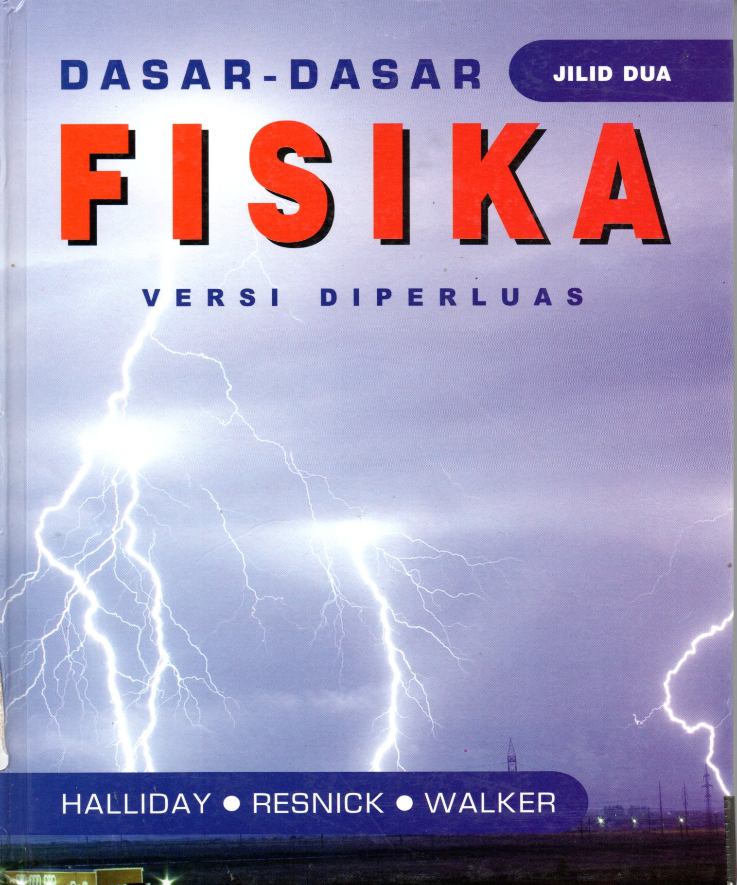 Sampul Dasar-Dasar Fisika :  Versi Diperluas / Alih Bahasa/Editor: Syarifudin, Mike Damayanti, Yayan Wulandari