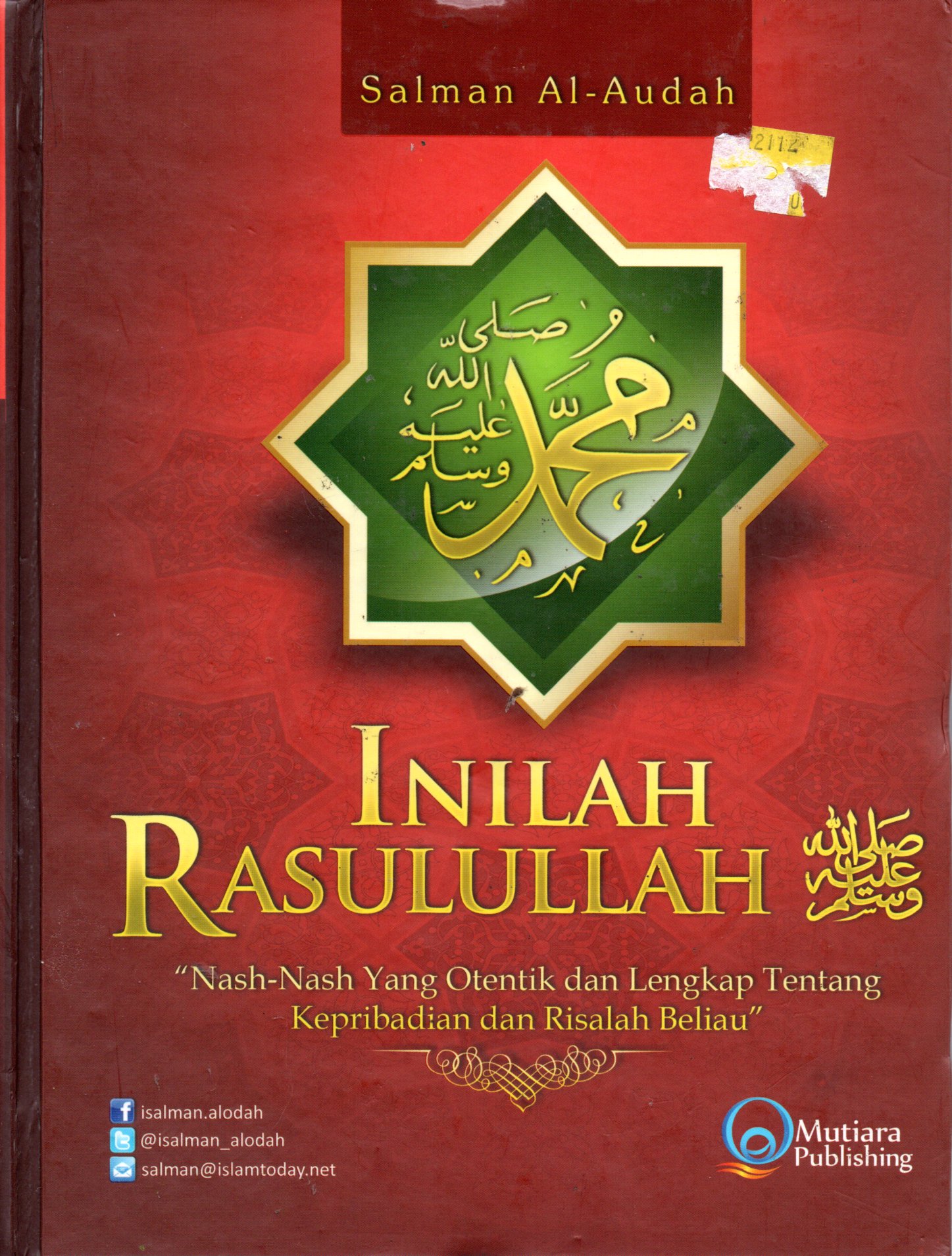 Sampul Inilah Rasullah :  Nah-Nash yang Otentik dan Lengkap tentang Kepribadian dan Risalah Beliau / Penerjemah: Firdaus Sanusi, Editor: Abu Lubabah