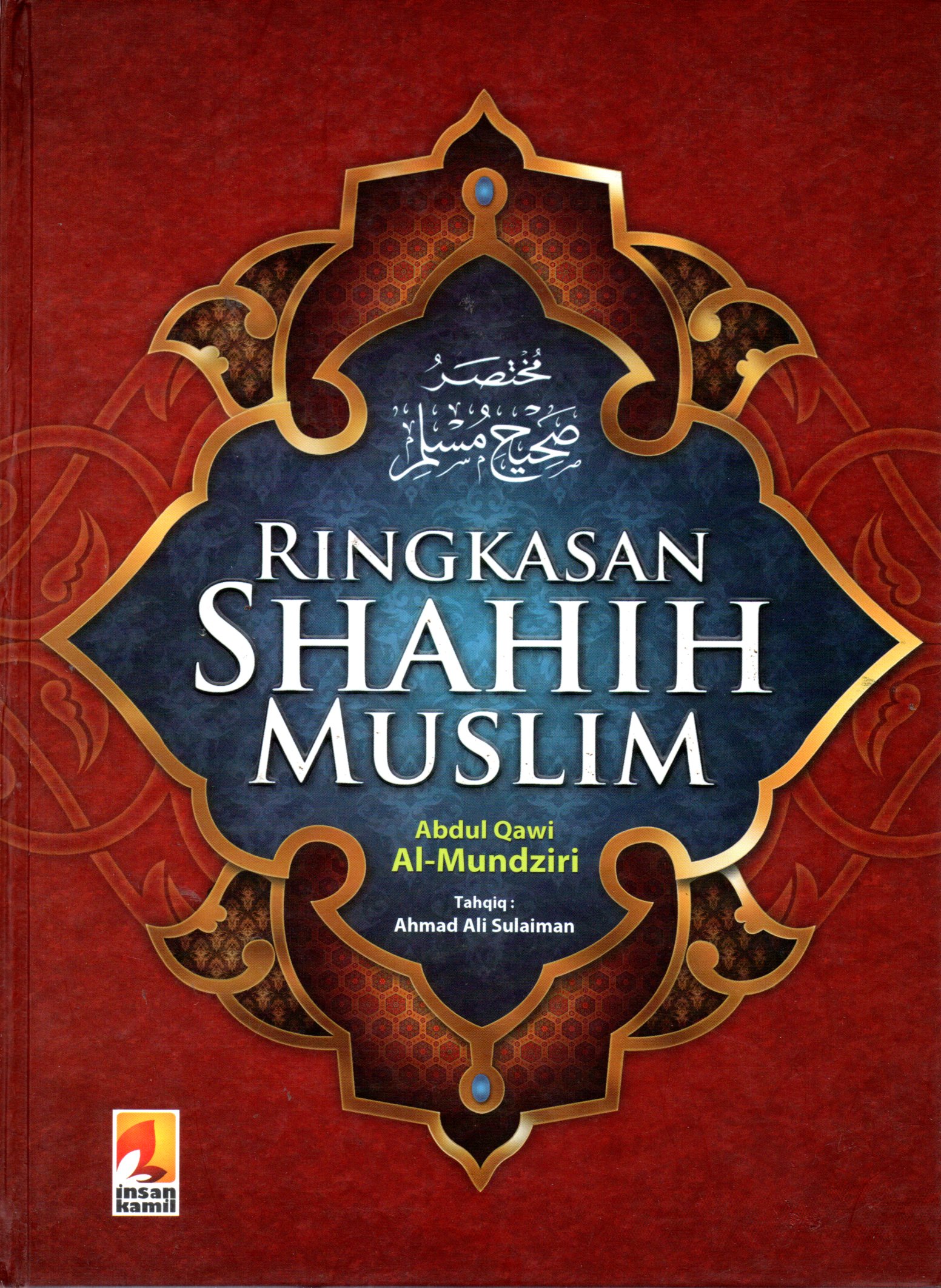Sampul Ringkasan Shahih Muslim / Penerjemah: Pipih Imran Nutsani, Fitri Nurhayati, Editor: Agus Suwandi