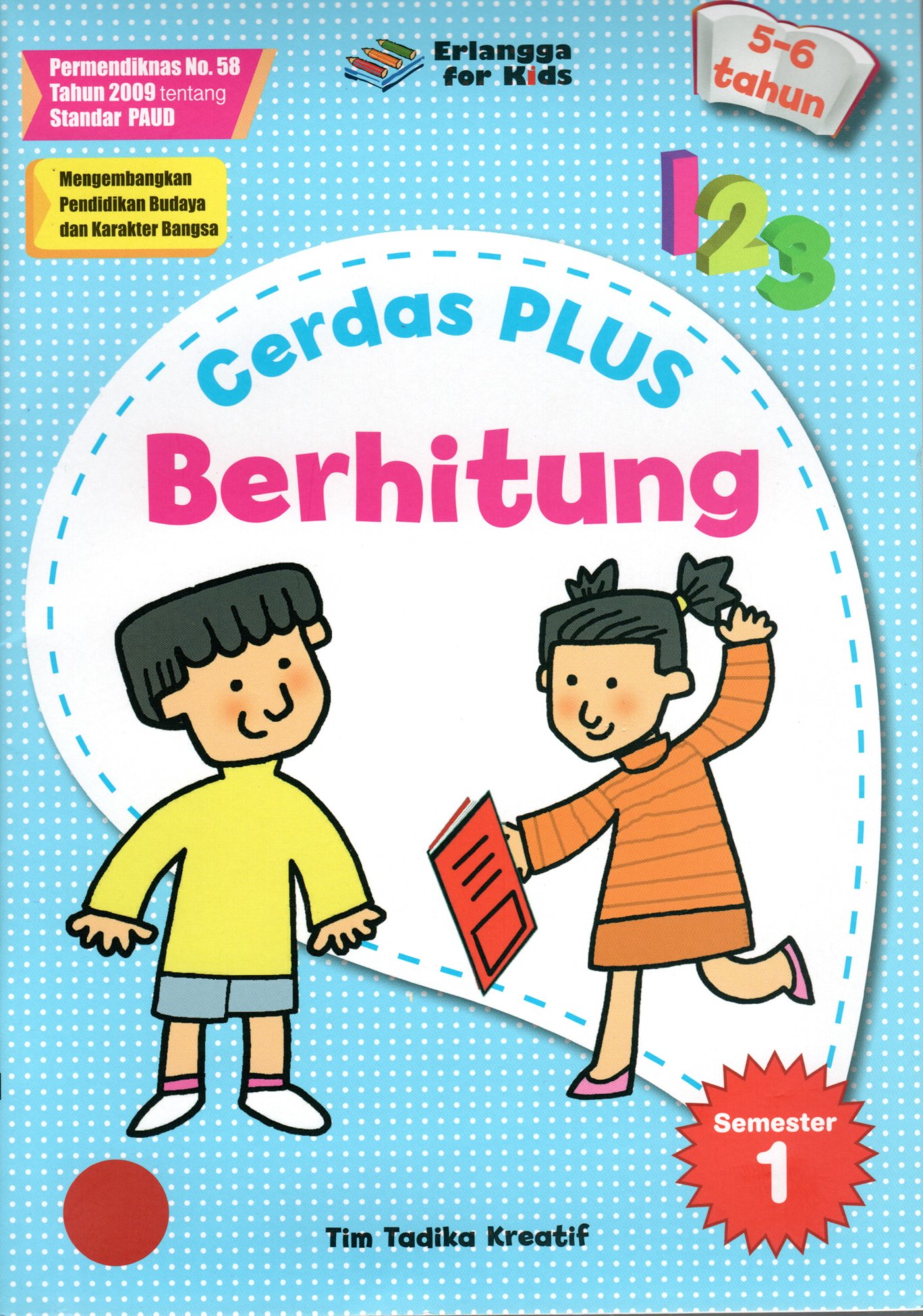 Sampul Cerdas Plus Berhitung :  Usia 5-6 Tahun Semester 1 / Editor: Nakky Panji