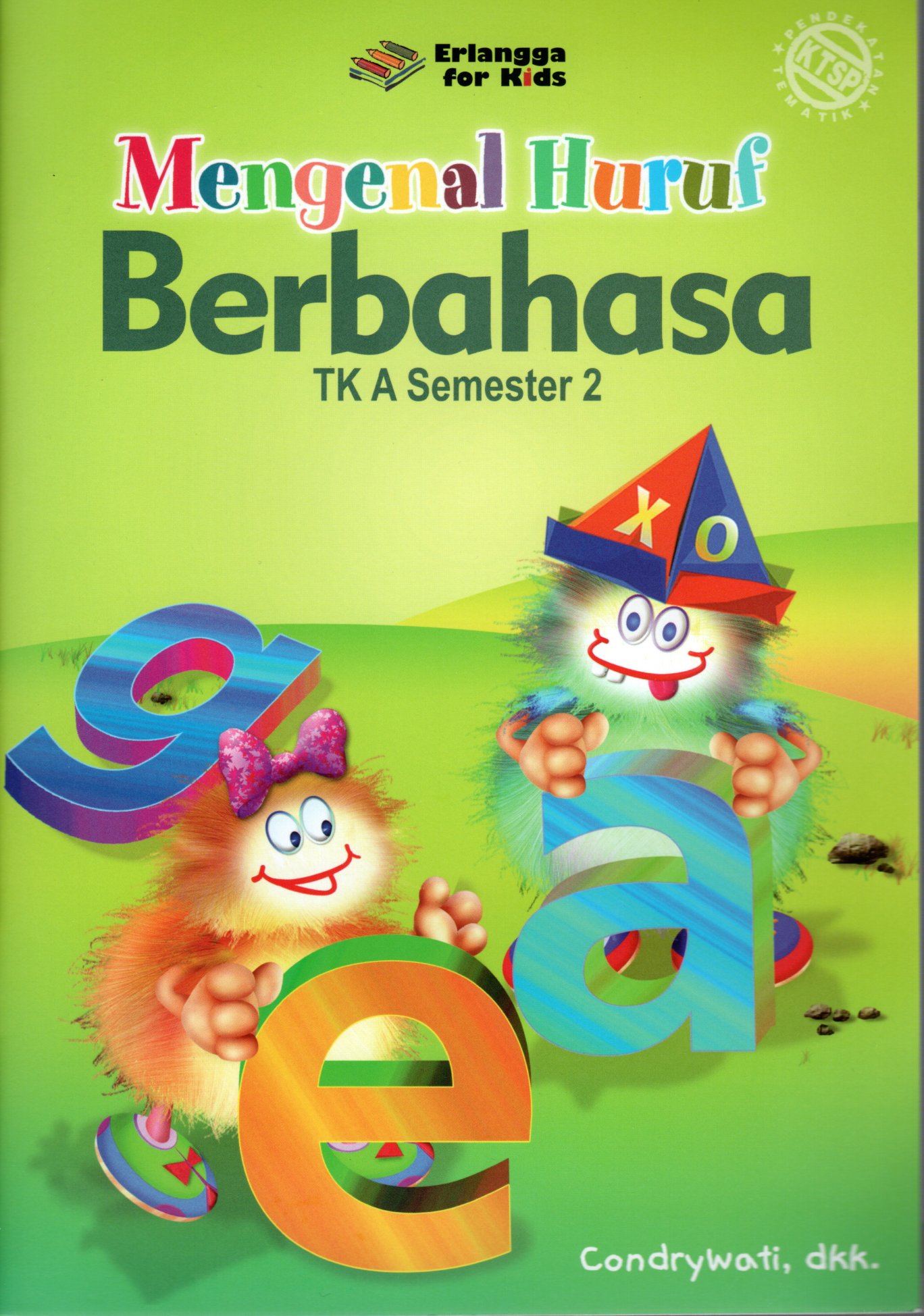 Sampul Mengenal Huruf Berbahasa :  TK A Semester 2 / Editor: Umi Andriani