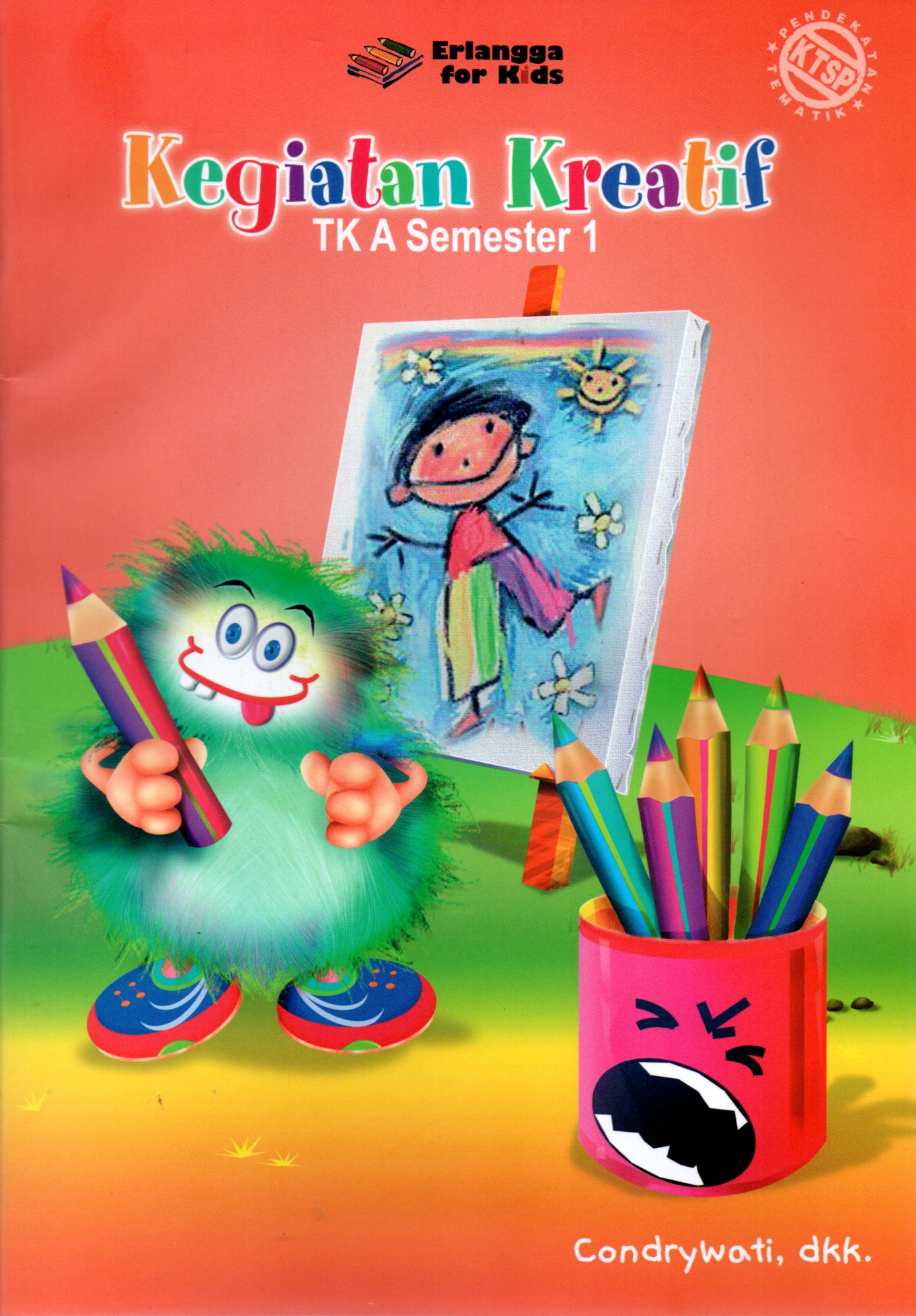 Sampul Kegiatan Kreatif :  TK A Semester 1 / Editor: Umi Andriani