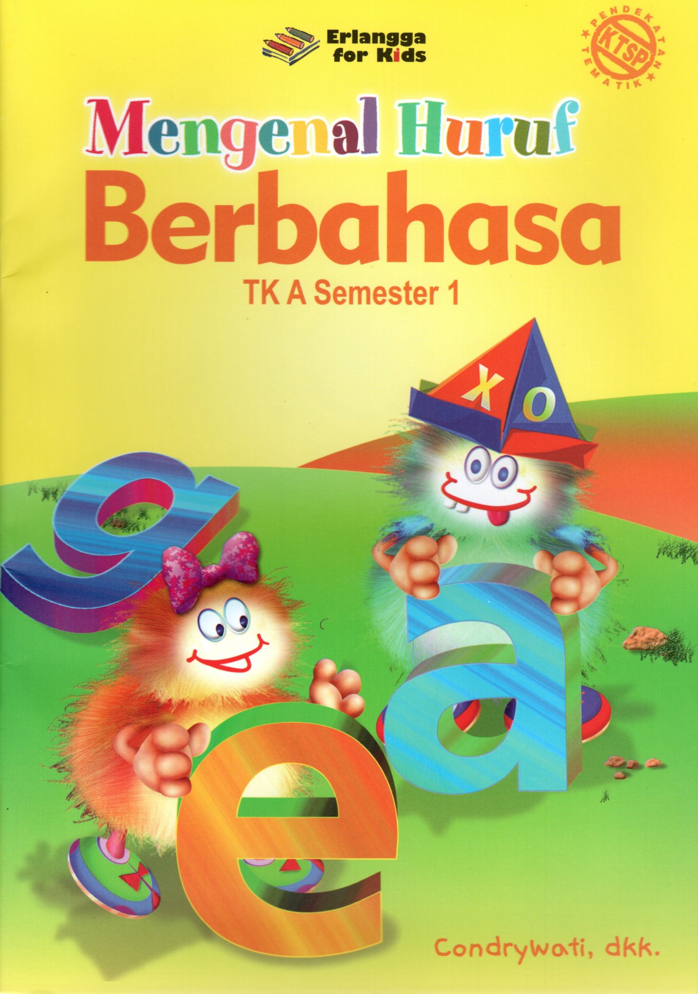 Sampul Mengenal Huruf :  Berbahasa TK A Semester 1 / Editor: Umi Andriani