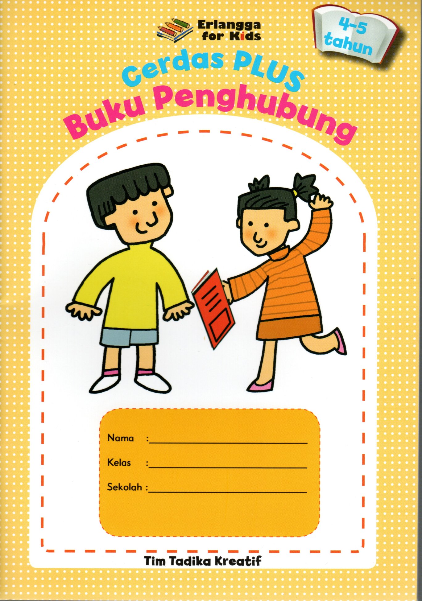 Sampul Cerdas Plus Buku Penghubung :  Usia 4-5 Tahun