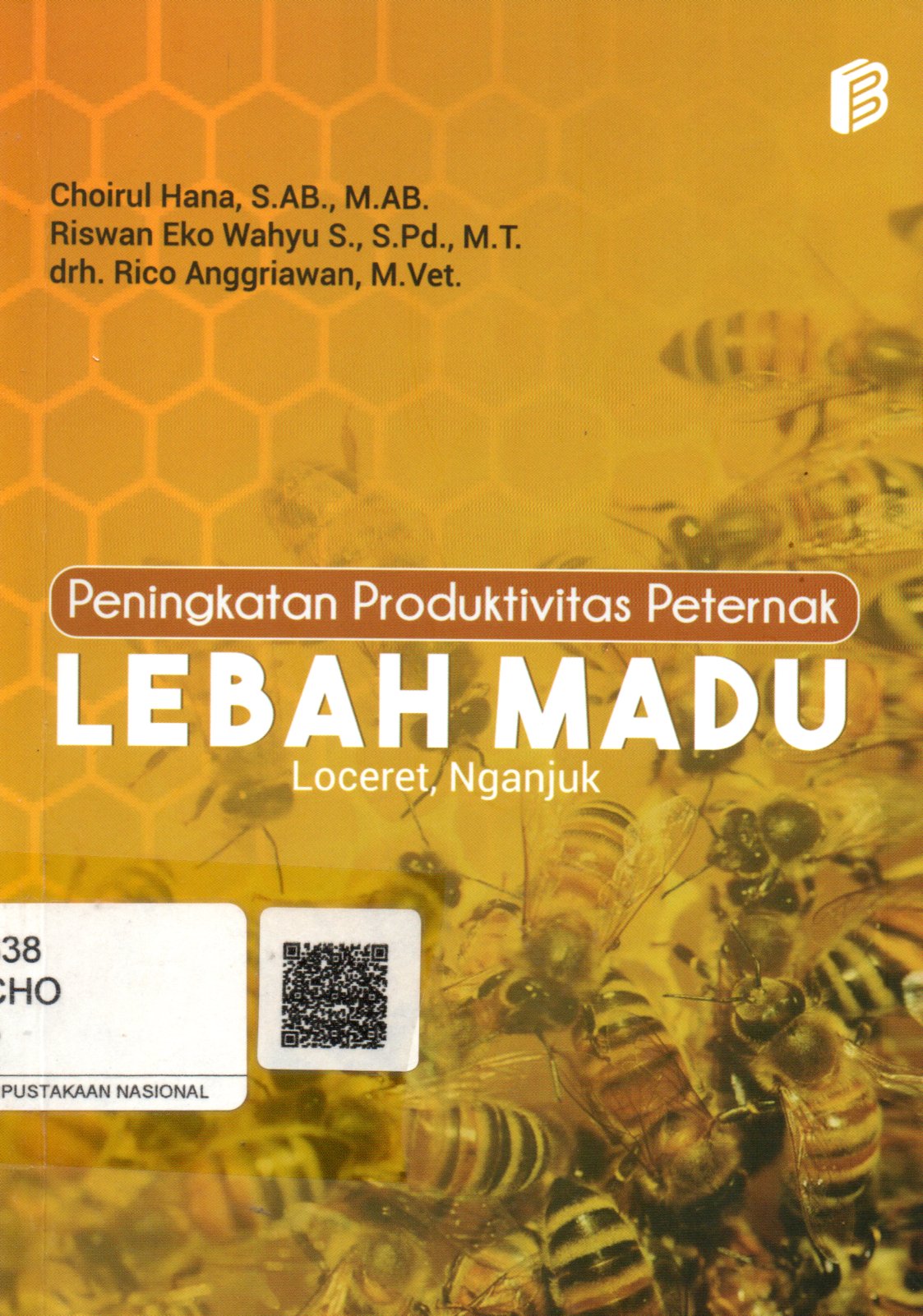 Sampul Peningkatan Produktivitas Peternak Lebah Madu Loceret Nganjuk / Editor: Riswan Eko Wahyu