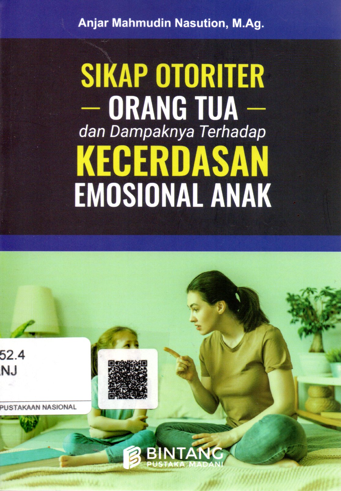 Sampul Sikap Otoriter Orang Tua dan Dampaknya terhadap Kecerdasan Emosional Anak