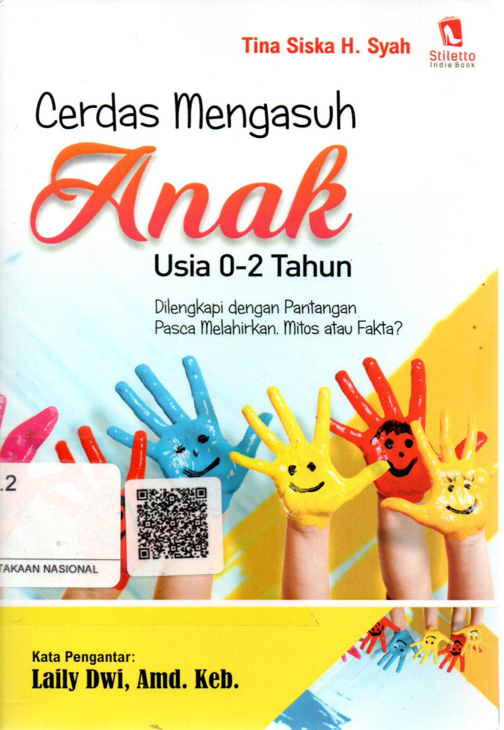 Sampul Cerdas Mengasuh Anak Usia 0-2 Tahun :  Dilengkapi dengan Pantangan Pasca Melahirkan Mitos atau Fakta