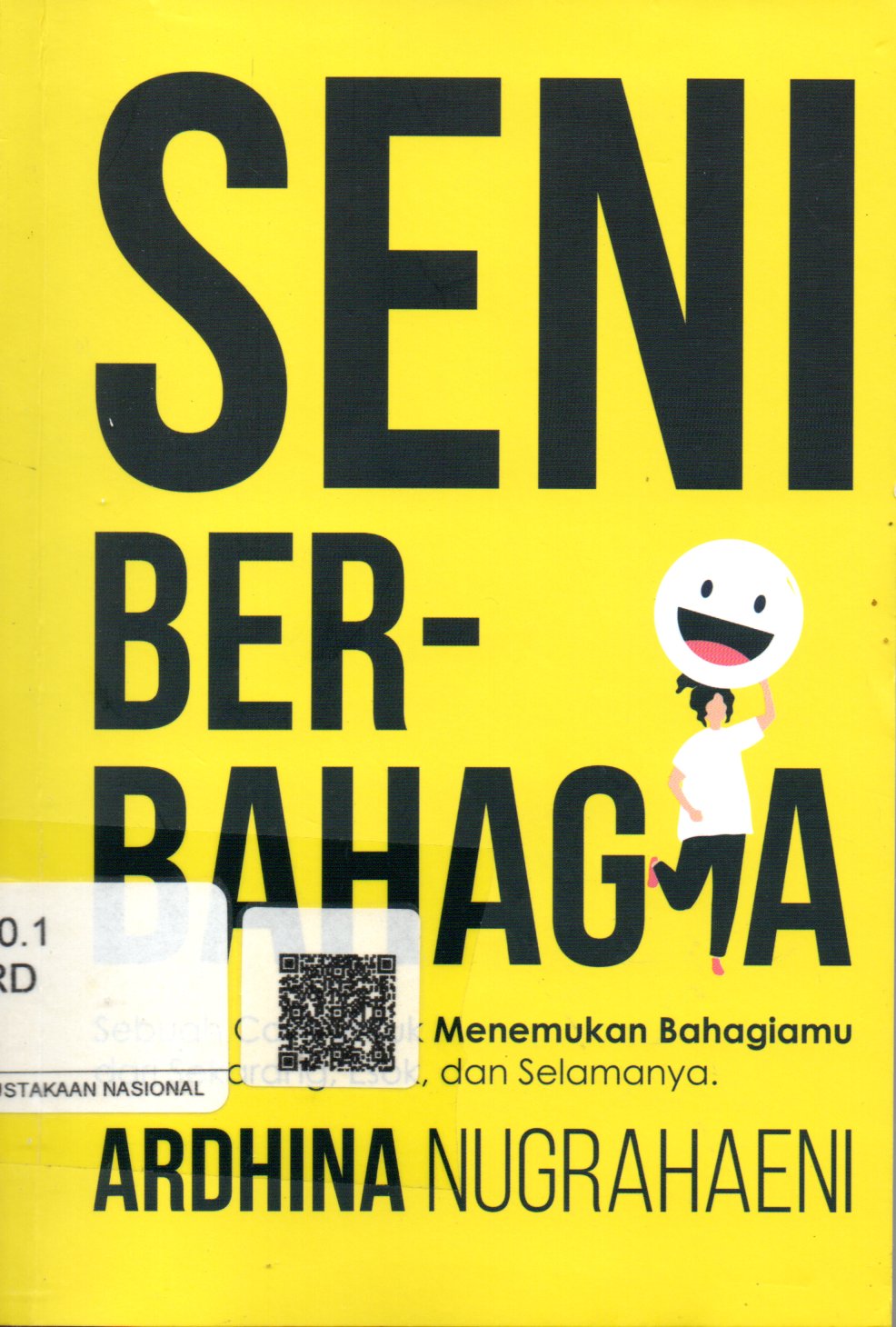 Sampul Seni Berbahagia :  Sebuah Cara untuk Menemukan Bahagiamu dari Sekarang, Esok, dan Selamanya / Penyunting: Herman Adamson