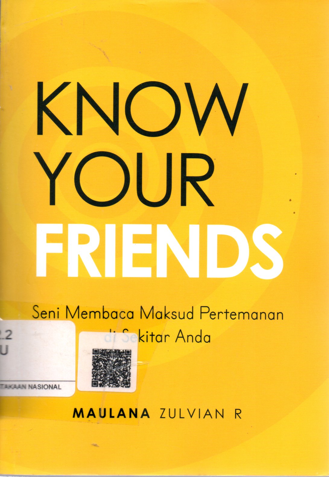 Sampul Know Your Friends :  Seni Membaca Maksud Pertemanan di Sekitar Anda / Penyunting: Herman Adamson