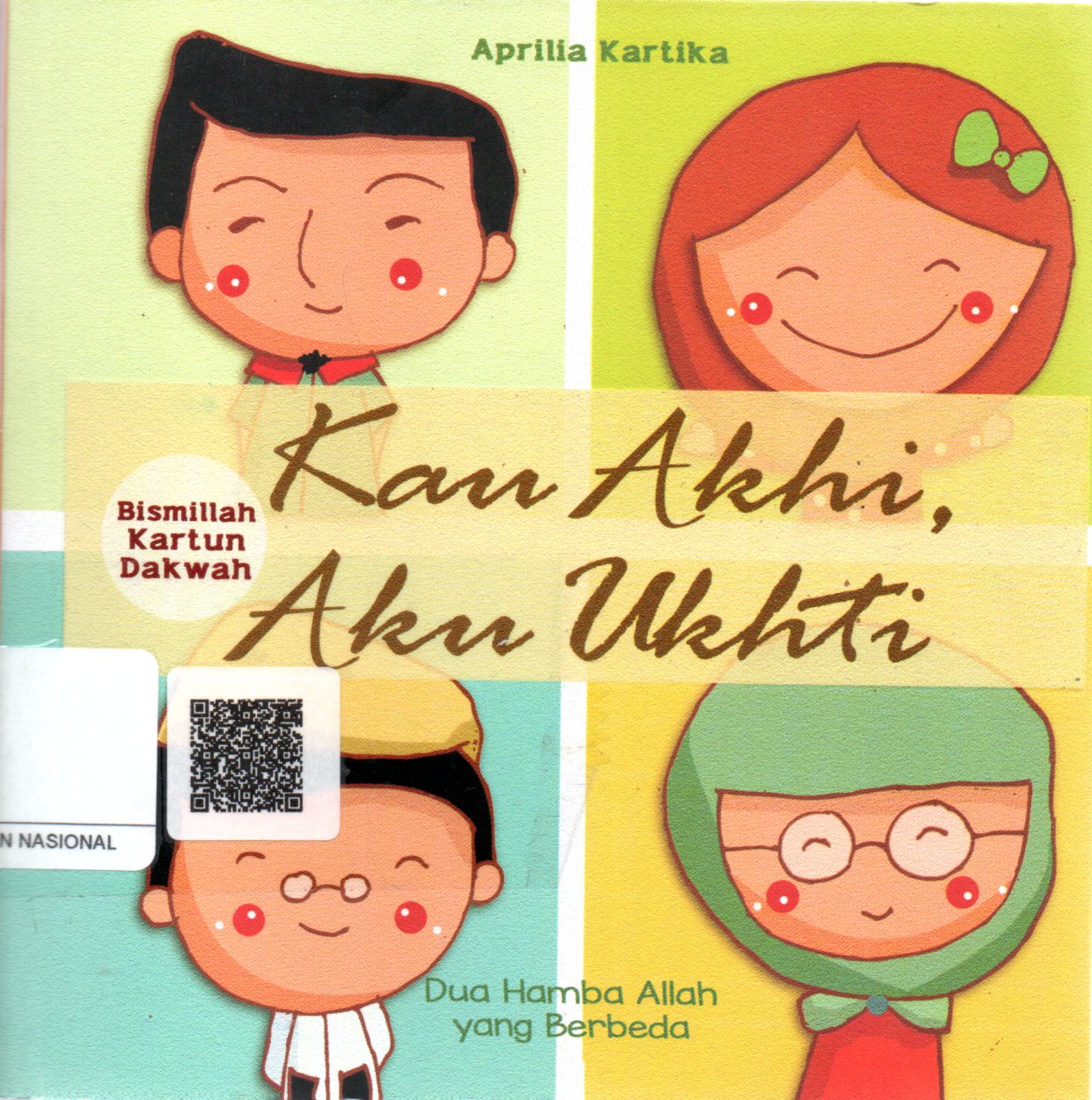 Sampul Kau Akhi, Aku Ukhti :  Dua Hamba Allah yang Berbeda / Editor: Muh. Iqbal