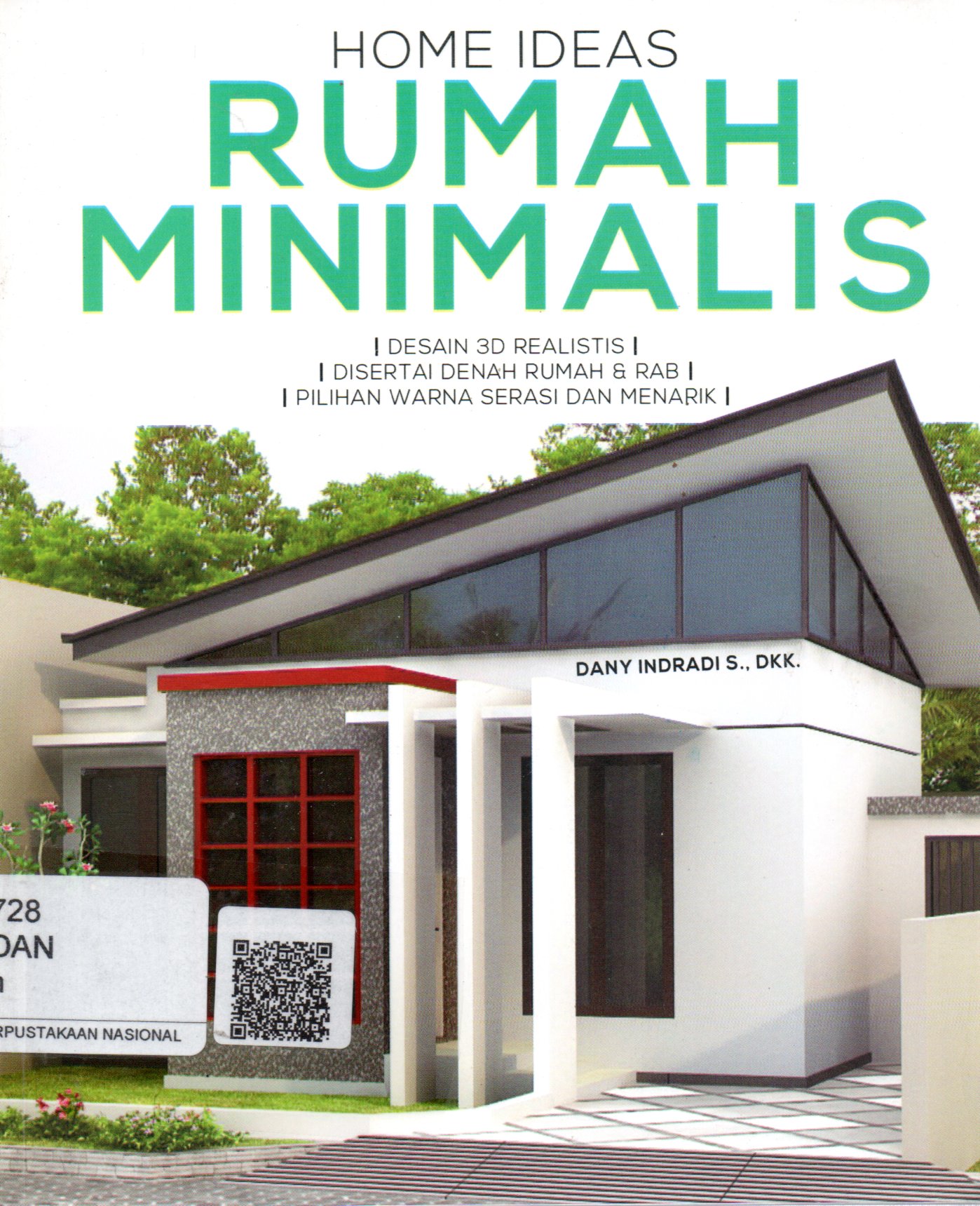 Sampul Home Ideas :  Rumah Minimalis / Editor: Dewanti Nurcahyani