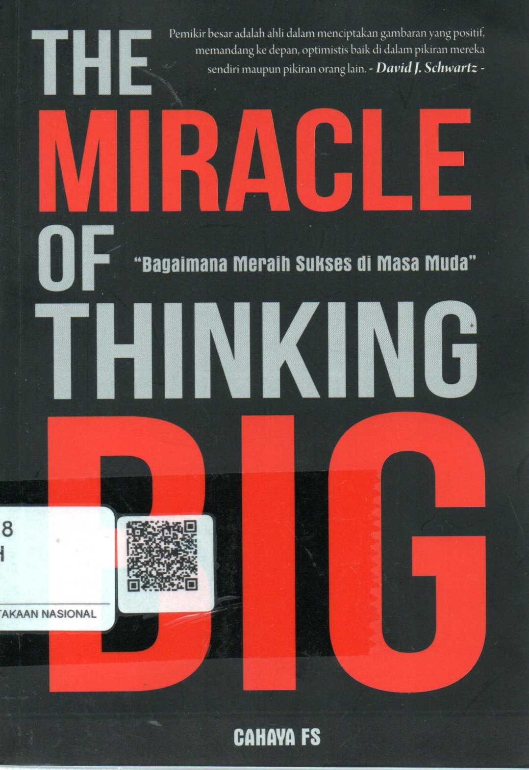 Sampul The Miracle of Thinking Big :  Bagaimana Meraih Sukses di Masa Muda / Editor: Indah Wulandari