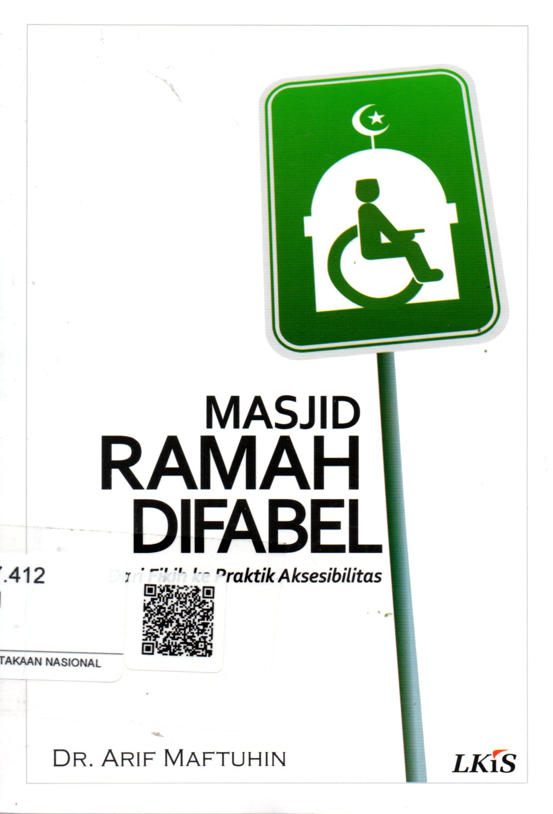 Sampul Masjid Ramah Difabel :  Dari Fikih ke Praktik Aksebilitas / Editor: Arif Maftuhin