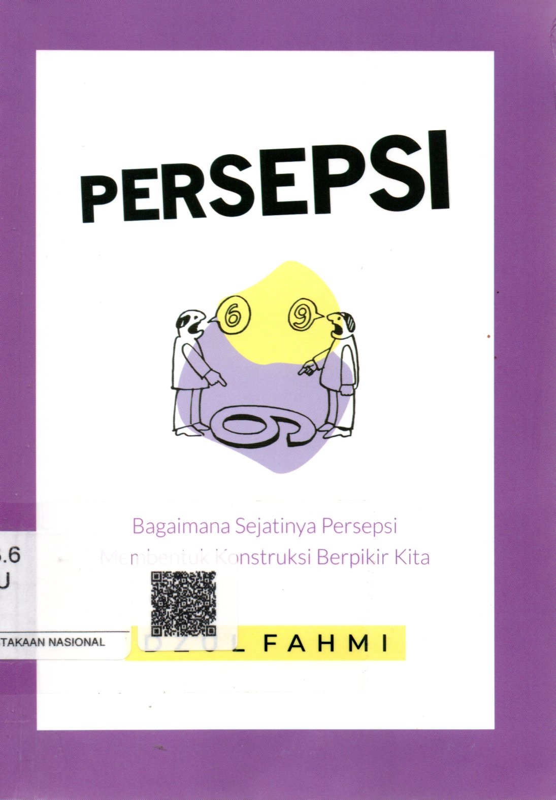 Sampul Persepsi :  Bagaimana Sejatinya Persepsi Membentuk Konstruksi Berpikir Kita