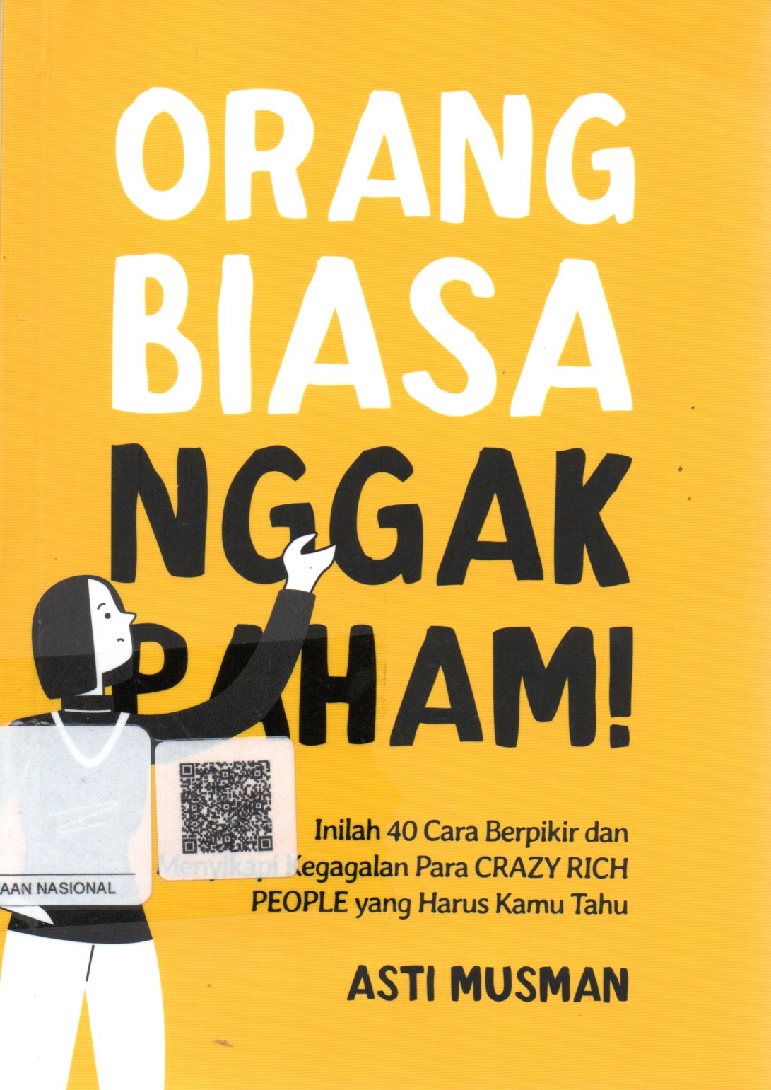 Sampul Orang Biasa Nggak Paham! :  Inilah Cara Berpikir dan Menyikapi Kegagalan Para Crazy Rich People yang Harus Kamu Tahu / Penyunting: Herman Adamson