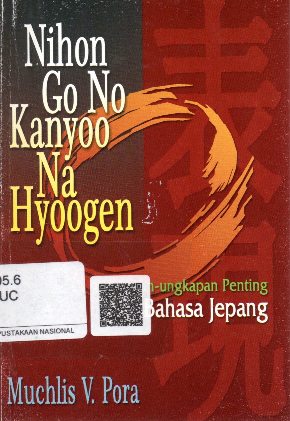 Sampul Nihon Go No Kanyoo Na Hyoogen = Ungkapan-Ungkapan Penting Bahasa Jepang / Penyunting: Ferdinandus Untoro Adi