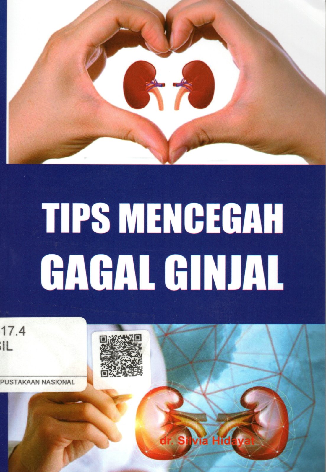 Sampul Tips Mencegah Gagal Ginjal :  Merawat dan Mencegah Gagal Ginjal