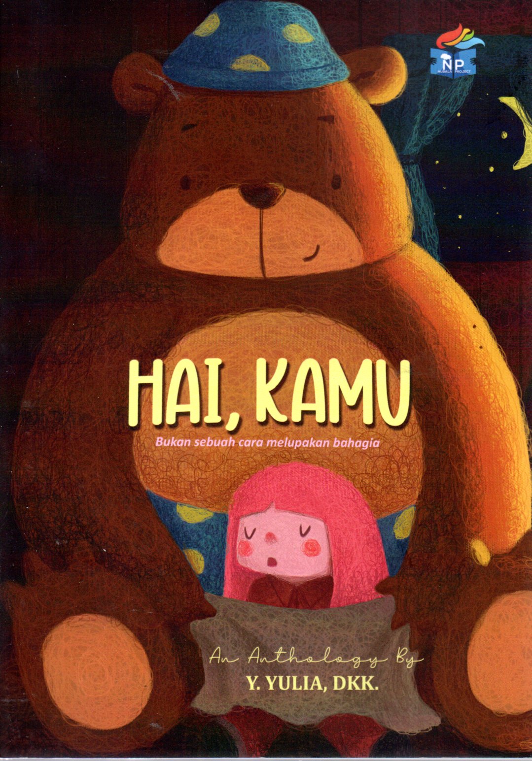 Sampul Hai, Kamu :  Bukan Sebuah Cara Melupakan Bahagia
