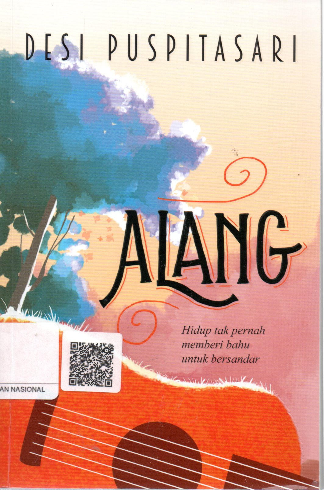 Sampul Alang :  Hidup Tak Pernah Memberi Bahu untuk Bersandar / Editor: Triana Rahmawati