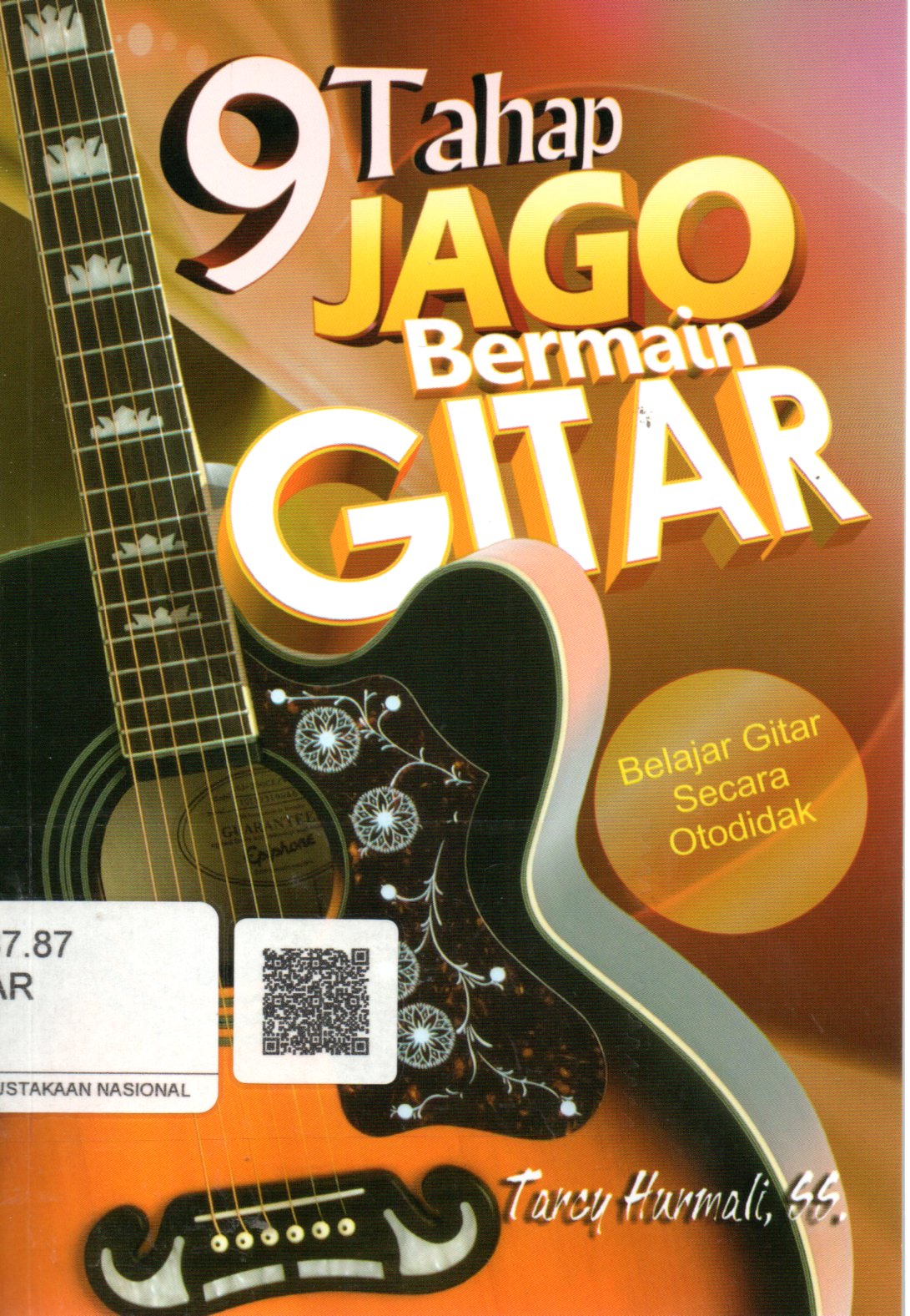 Sampul 9 Tahap Jago Bermain Gitar :  Belajar Gitar Secara Otodidak