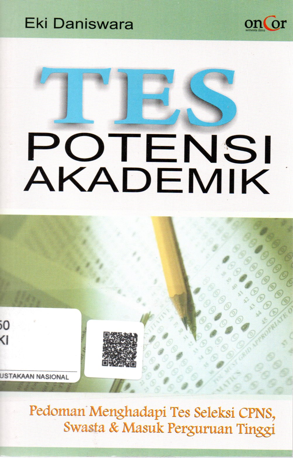 Sampul Tes Potensi Akademik :  Pedoman Menghadapi Tes Seleksi CPNS Swasta & Masuk Perguruan Tinggi