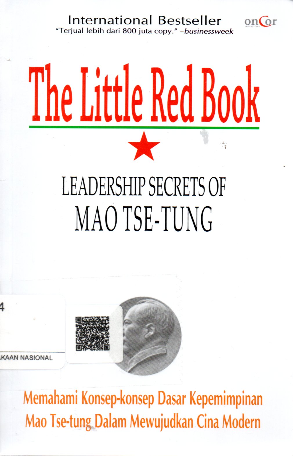 Sampul Leadership Secrets of Mao Tse-Tung :  Memahami Konsep-Konsep Dasar Kepemimpinan Mao TseTung Mewujudkan Cina Modern / Penerjemah: A. Rachmatullah