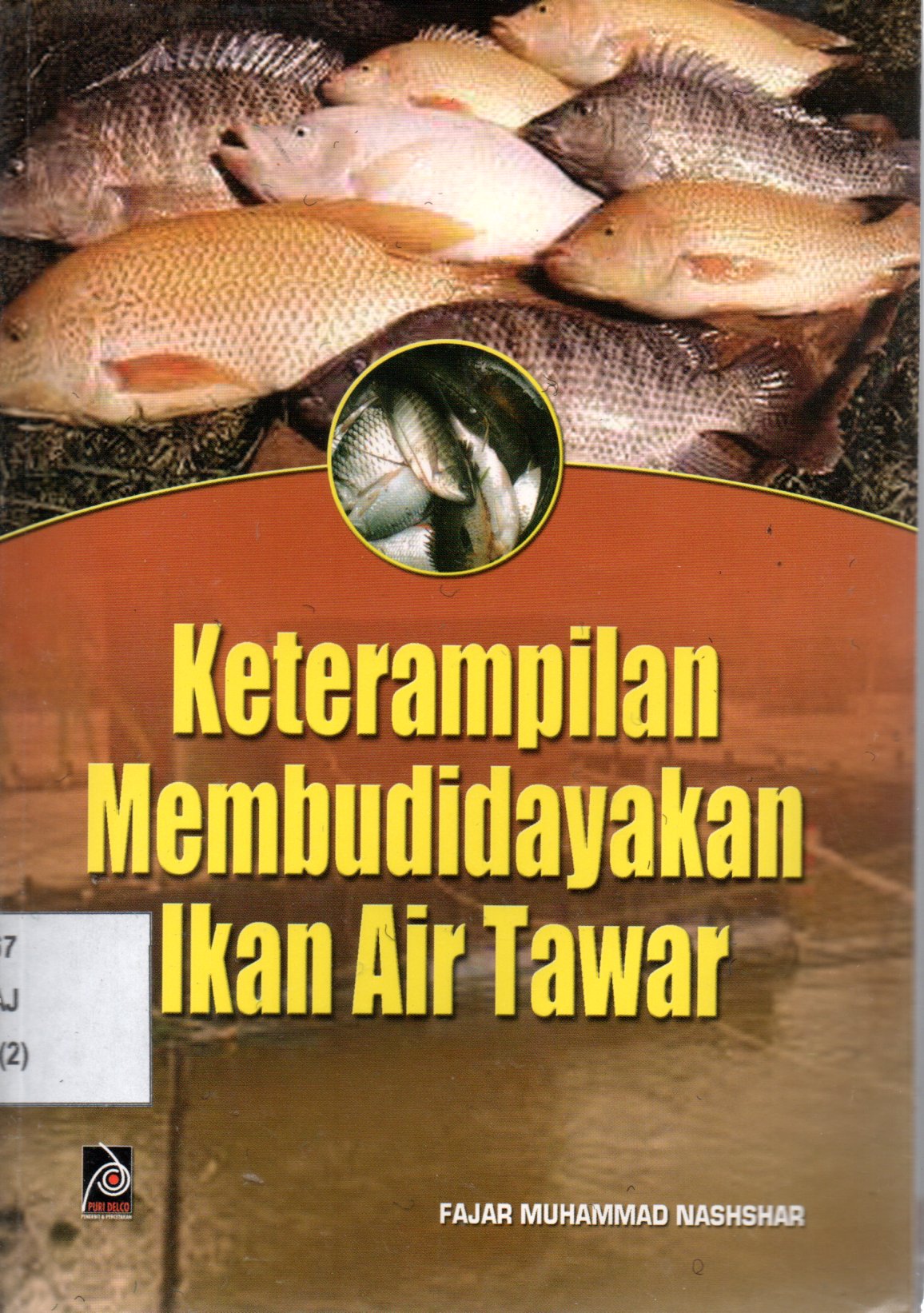 Sampul Keterampilan Membudidayakan Ikan Air Tawar / Editor: Rissa Yanuar