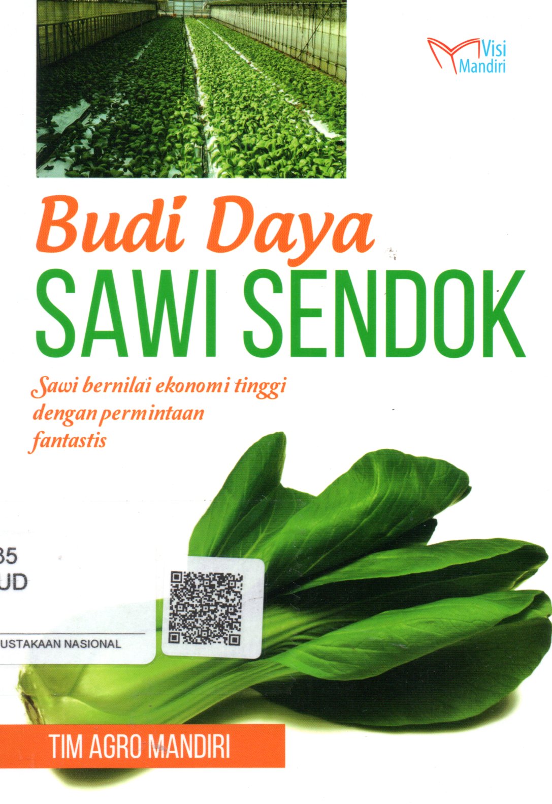 Sampul Budi Daya Sawi Sendok :  Sawi Bernilai Ekonomi Tinggi dengan Permintaan Fantastis