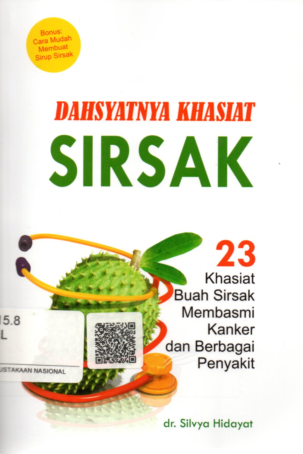 Sampul Dahsyatnya khasiat sirsak :  23 Khasiat Buah Sirsak Membasmi Kanker dan Berbagai Penyakit