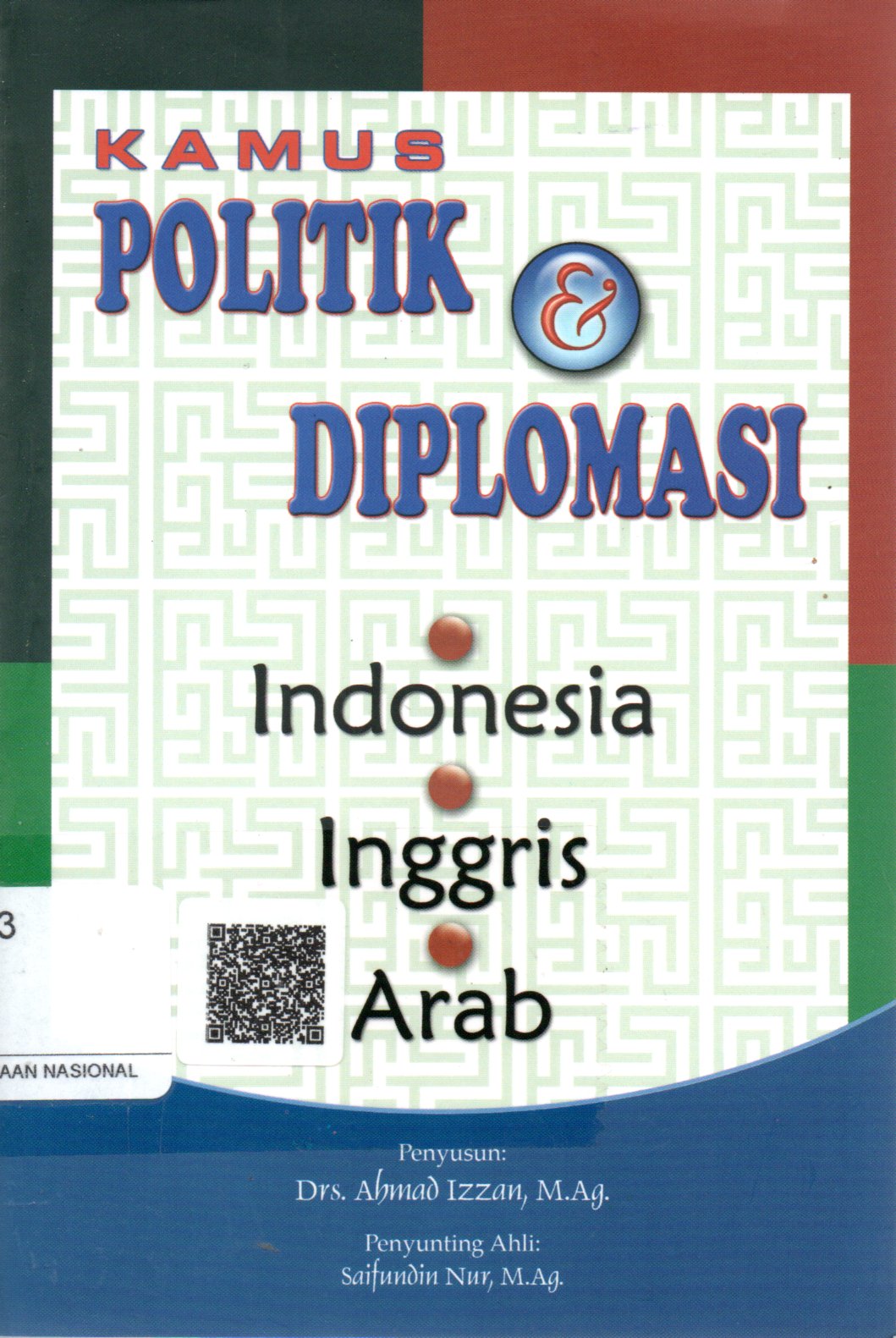 Sampul Kamus Politik dan Diplomasi :  Indonesia-Inggris-Arab / Penyunting: Sugeng Panut