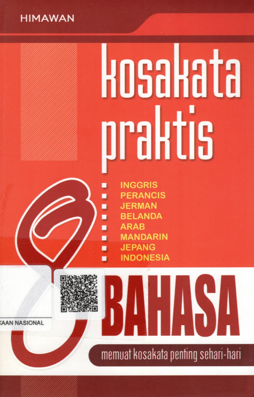 Sampul Kosakata Praktis 8 Bahasa :  Inggris, Perancis, Jerman, Belanda, Arab, Mandarin, Jepang, Indonesia / Penyunting: Sugeng Panut