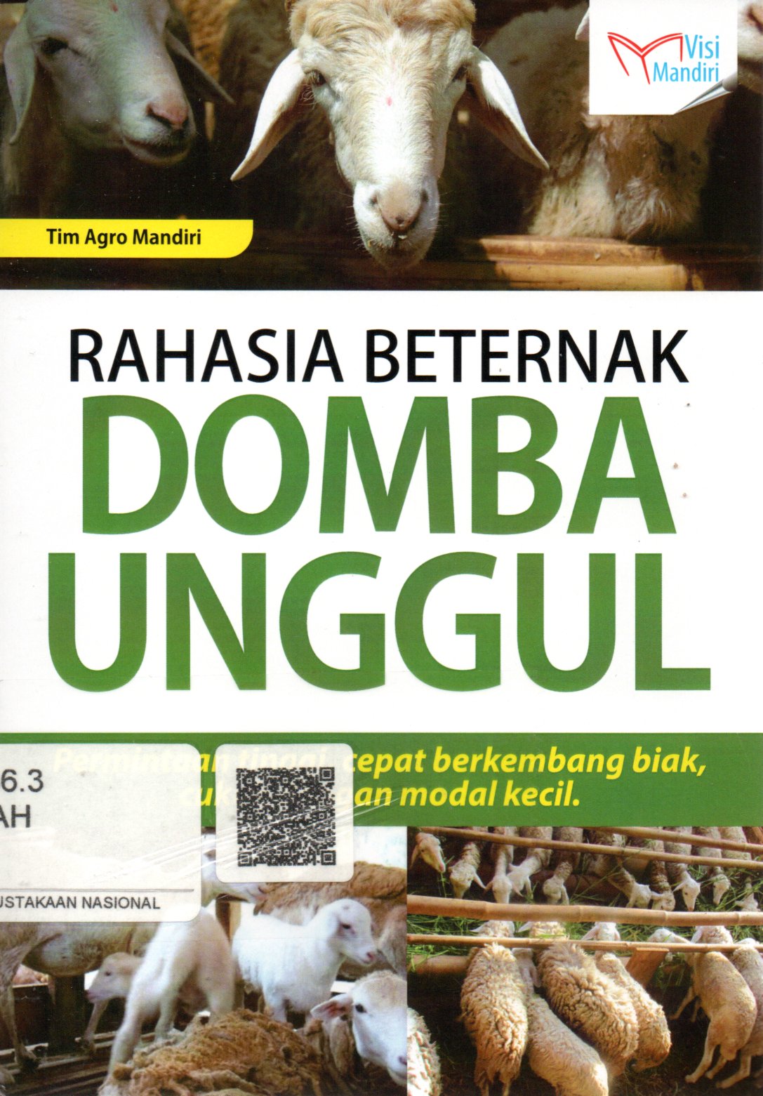 Sampul Rahasia Beternak Domba Unggul :  Permintaan Tinggi, Cepat Berkembang Biak, Cukup dengan Modal Kecil