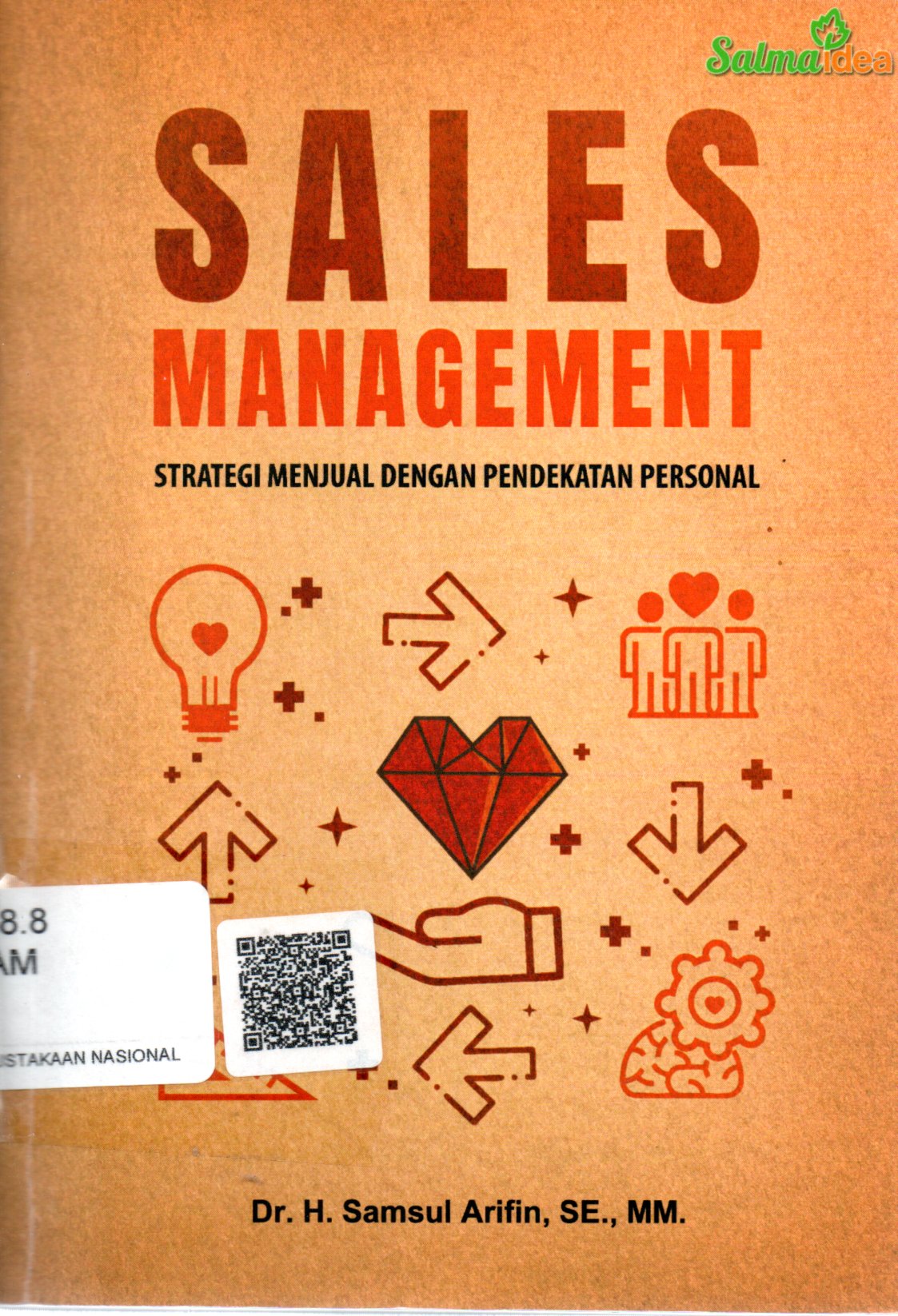 Sampul Sales Management :  Strategi Menjual dengan Pendekatan Personal / Editor: Nasir Syaran