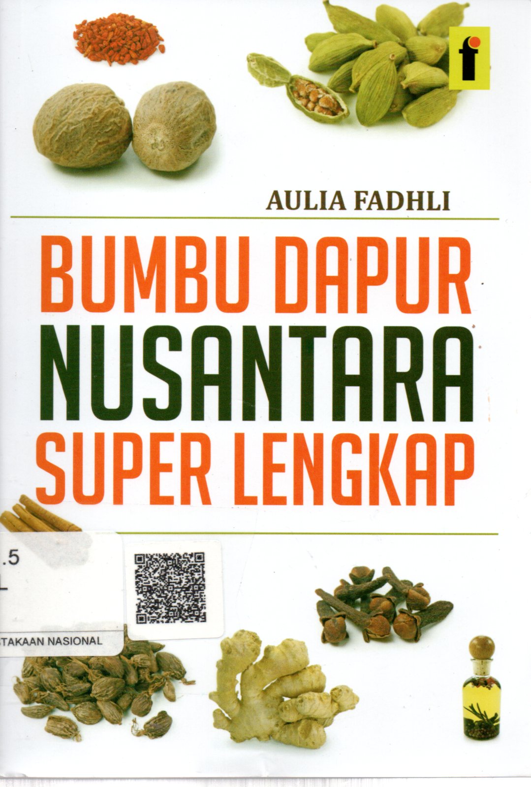Sampul Bumbu Dapur Nusantara Super Lengkap :  Rahasia Kegunaan dan Khasiat Bumbu Dapur Nusantara / Editor: Qoni