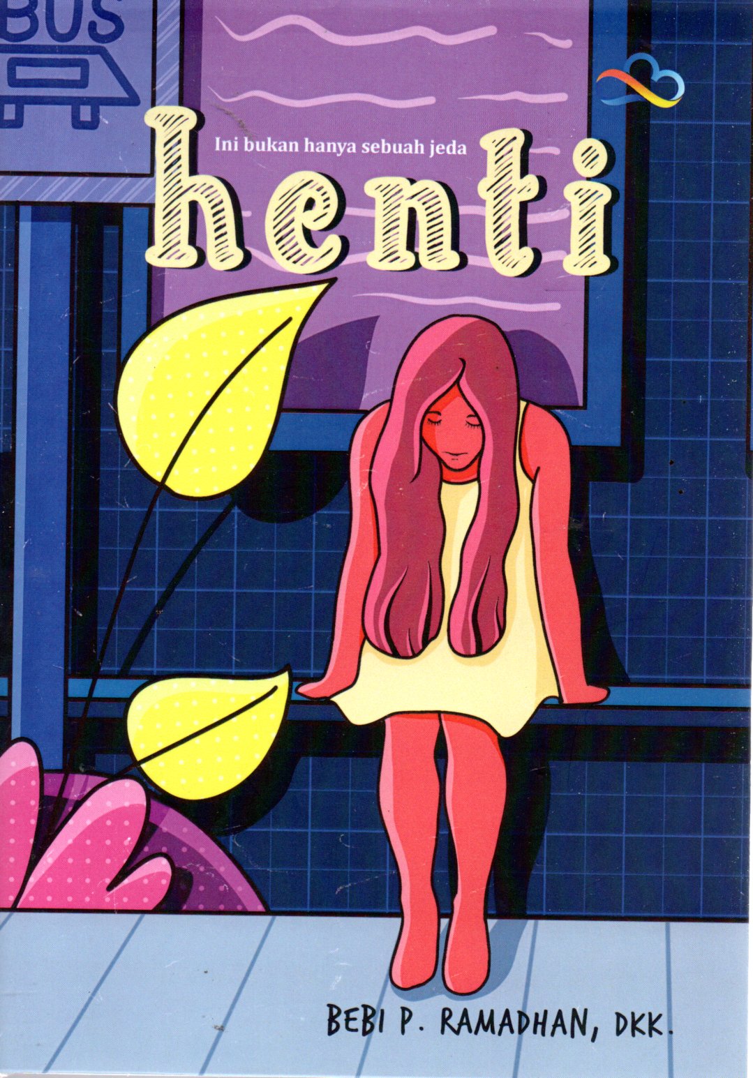 Sampul Henti :  Ini Bukan Hanya Sebuah Jeda