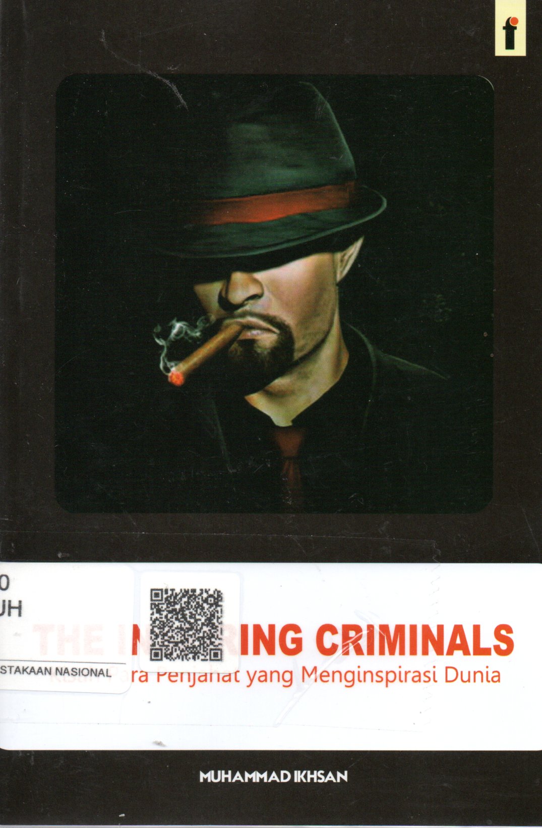 Sampul The Inspiring Criminals :  Kisah Para Penjahat yang Menginspirasi Dunia / Editor: Qoni