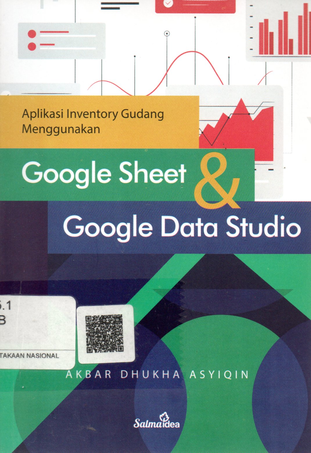 Sampul Aplikasi Inventory Gudang Menggunakan Google Sheet dan Google Data Studio / Editor: Maarif