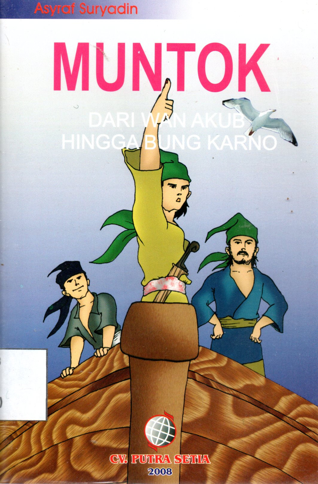 Sampul Muntok :  Dari Wan Akub hingga Bung Karno / Editor: Amir Hamzah