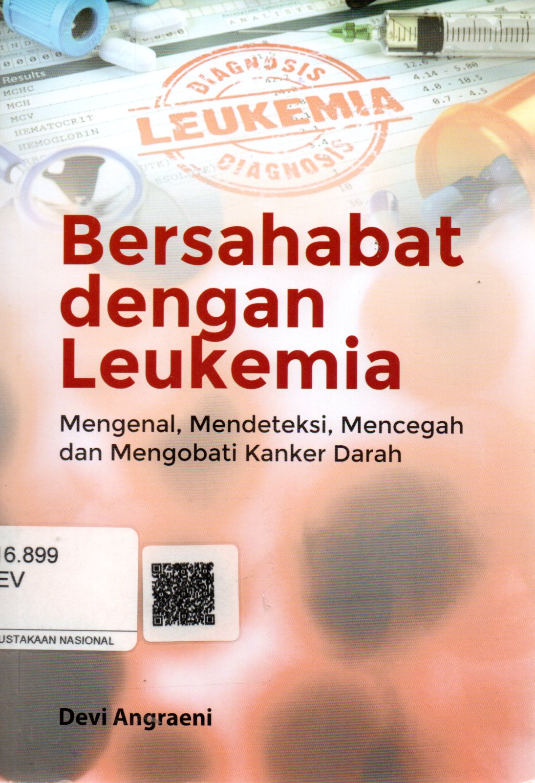 Sampul Bersahabat dengan Leukemia :  Mengenal, Mendeteksi, Mencegah dan Mengobati Kanker Darah