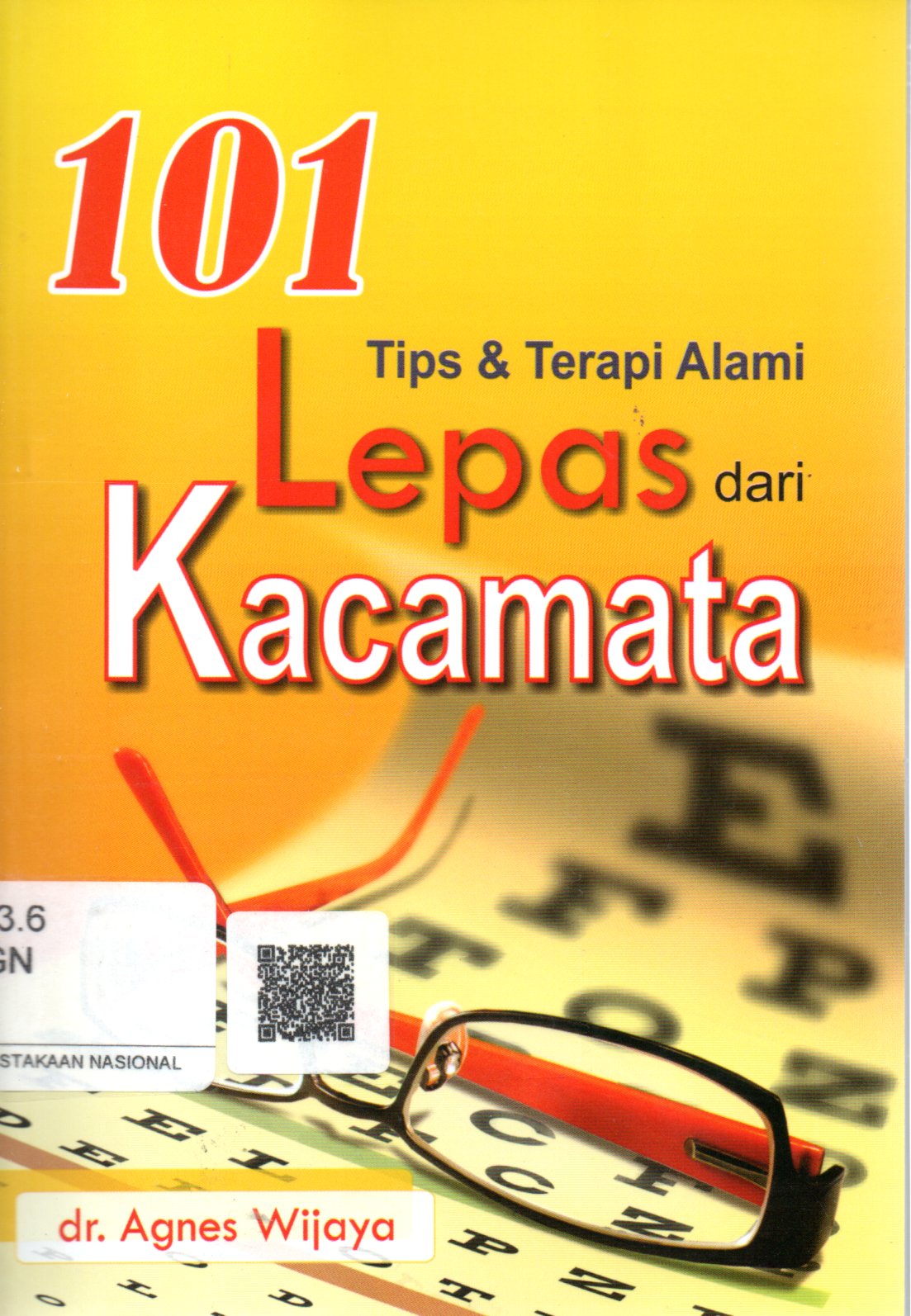 Sampul 101 Tips dan Terapi Alami Lepas dari Kacamata