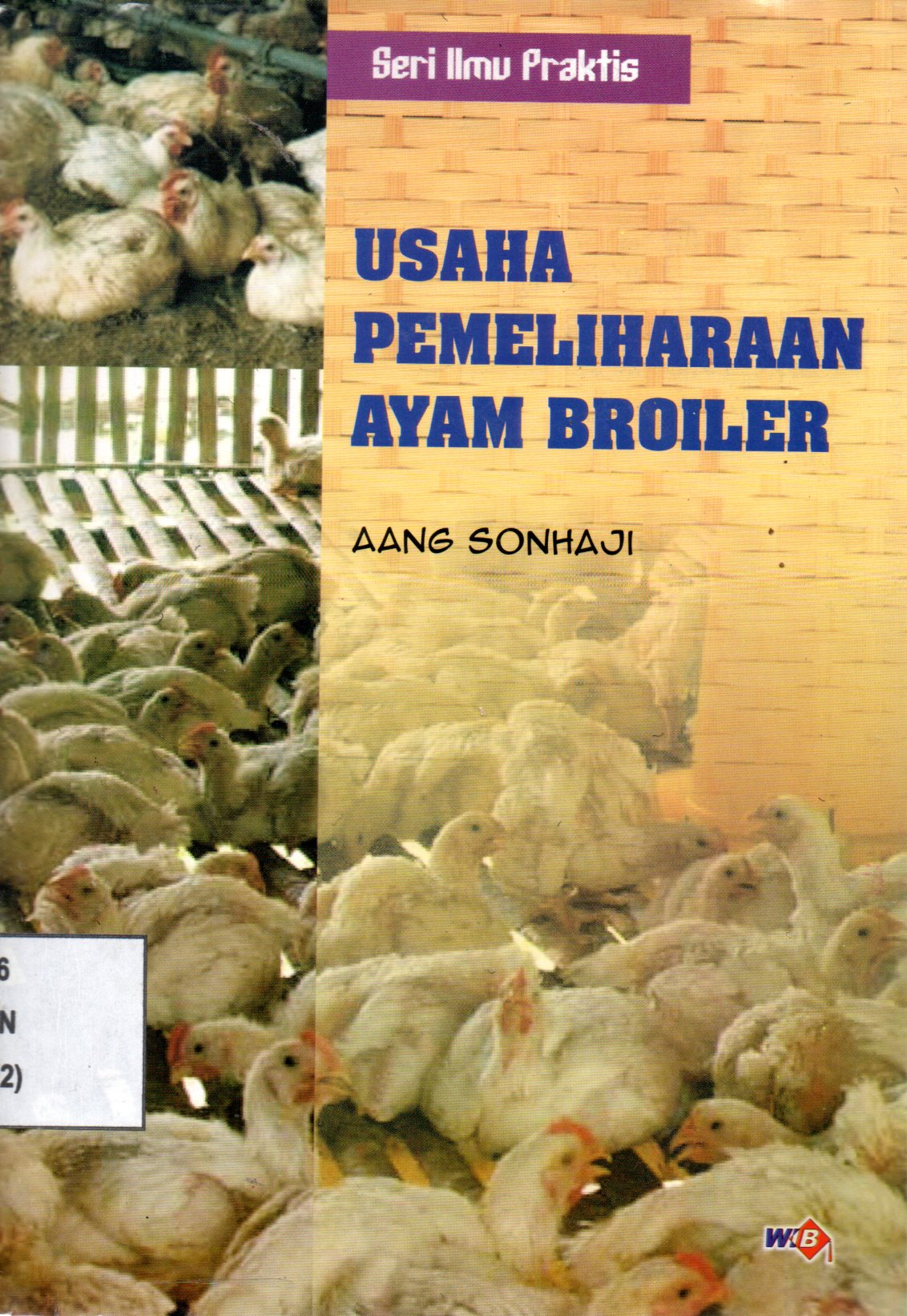 Sampul Usaha Pemeliharaan Ayam Broiler / Editor: Aji Taftazanie