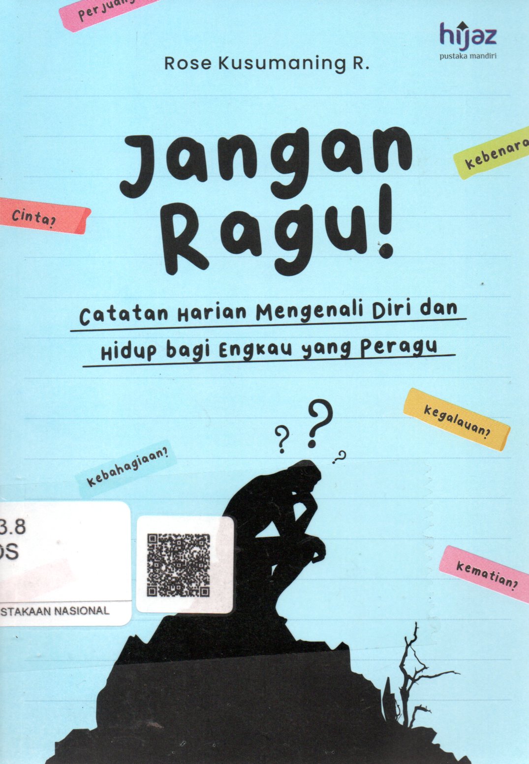 Sampul Jangan Ragu! :  Catatan Harian Mengenali Diri dan Hidup bagi Engkau yang Peragu / Editor: Imamah
