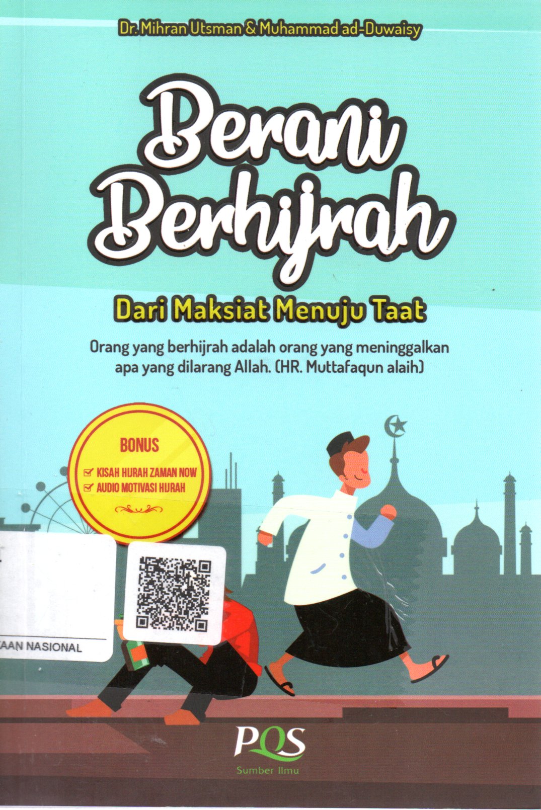Sampul Berani Berhijrah :  Dari Maksiat Menuju Taat / Penerjemah: Amir Ghazali