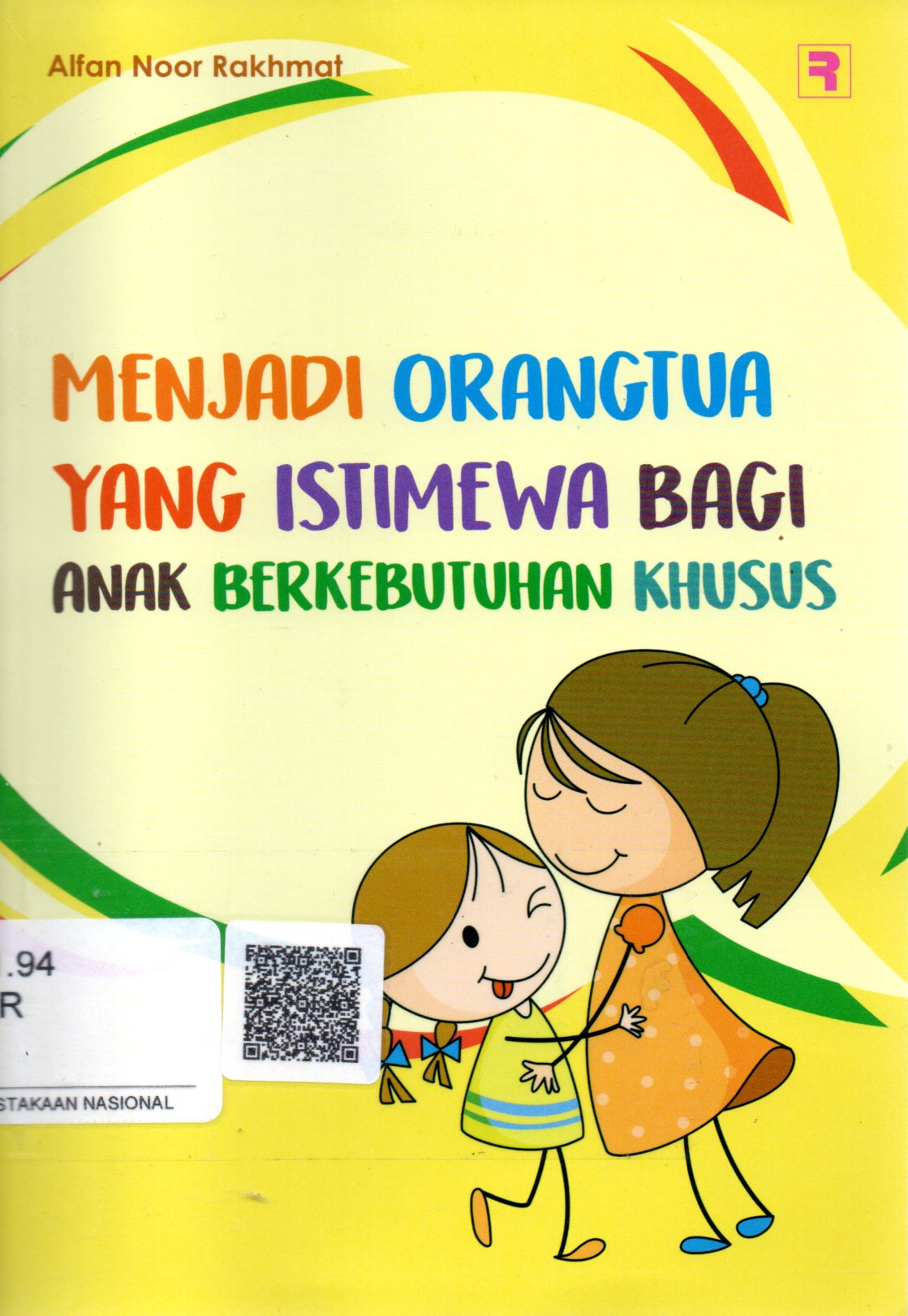 Sampul Menjadi Orang Tua yang Istimewa bagi Anak Berkebutuhan Khusus / Editor: Abd. Kholiq