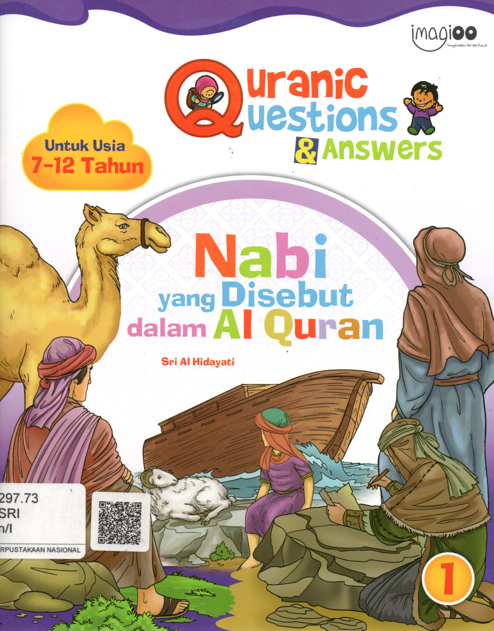 Sampul Nabi yang Disebut dalam Al Qur'an Bagian 1 :  Quranic Questions and Answers / Editor: Abdul Wahab