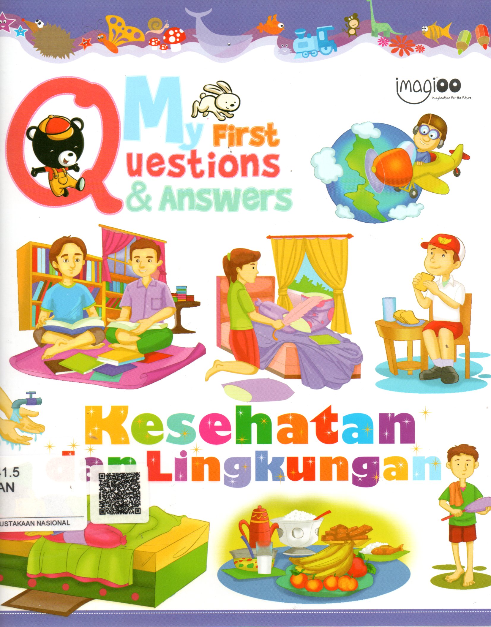 Sampul Kesehatan dan Lingkungan :  My First Questions and Answers / Editor: Safitri Lusiana D.