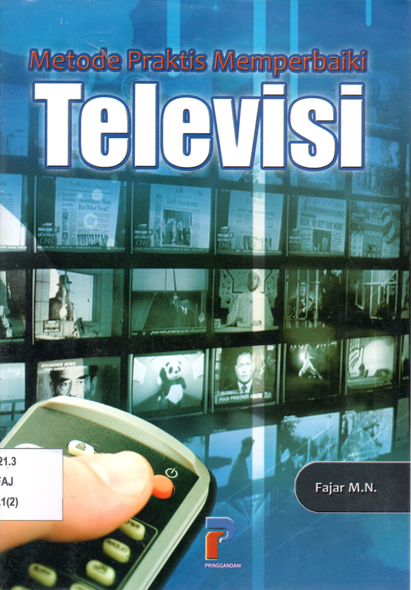 Sampul Metode Praktis Memperbaiki Televisi / Penyunting: Tim Editor Puri Pustaka