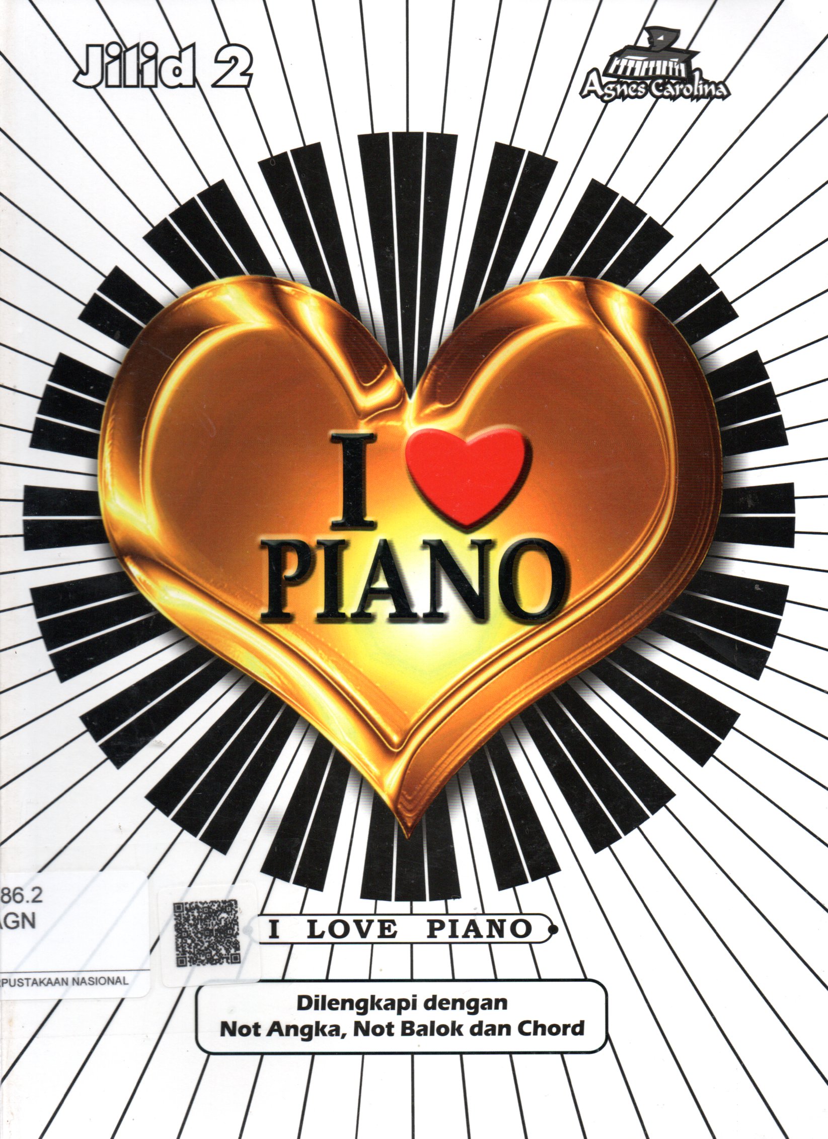 Sampul I love Piano :  Dilengkapi dengan Not Angka, Not Balok dan Chord